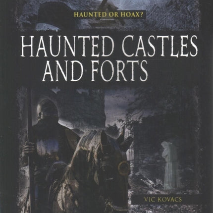 Haunted Castles and Forts