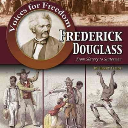 Frederick Douglass: From Slavery to Statesman