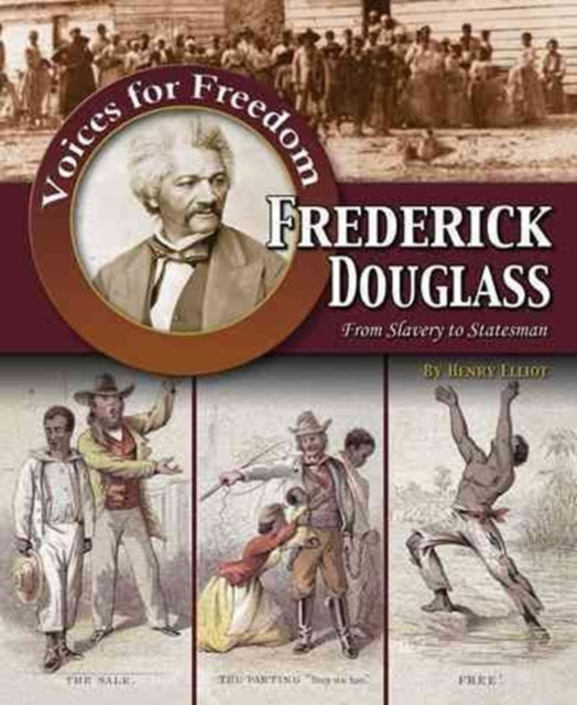 Frederick Douglass: From Slavery to Statesman