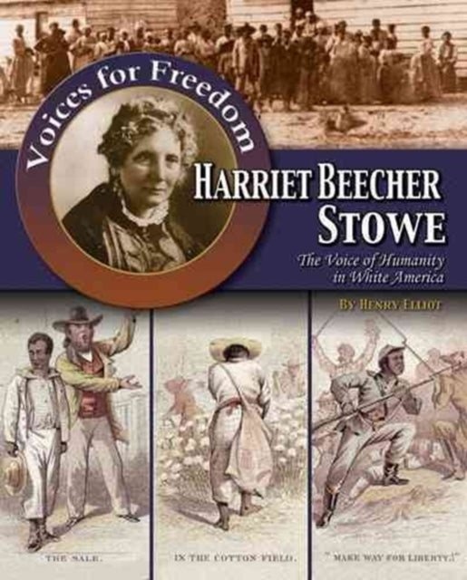 Harriet Beecher Stowe: The Voice of Humanity in White America