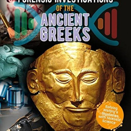 Forensic Investigations of the Ancient Greeks