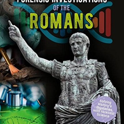 Forensic Investigations of the Ancient Romans