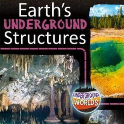 Earths Underground Structures