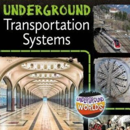 Underground Transportation Systems