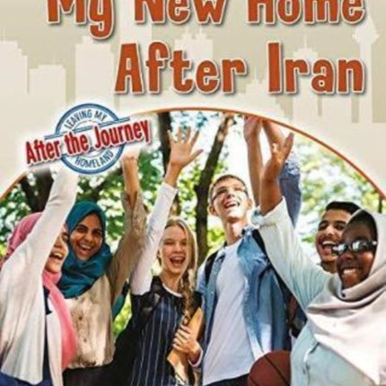 My New Home After Iran