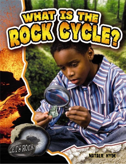 What is the Rock Cycle 4 Lets Rock