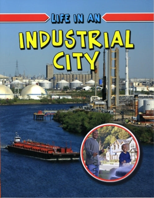 Life in an Industrial City