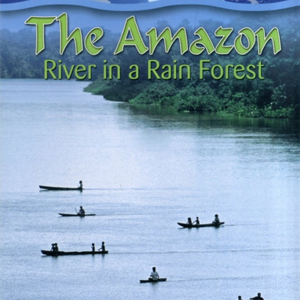 The Amazon River in a Rain Forest Rivers Around