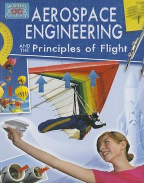 Aerospace Engineering and the Principles of Flight Engineering in Action
