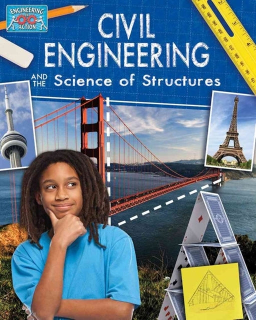 Civil Engineering and the Science of Structures Engineering in Action