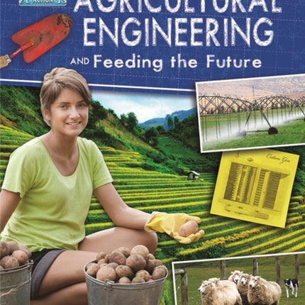 Agricultural Engineering and Feeding the Future Engineering in Action