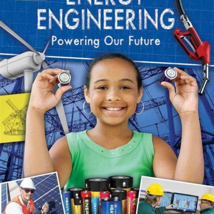 Energy Engineering and Powering The Future