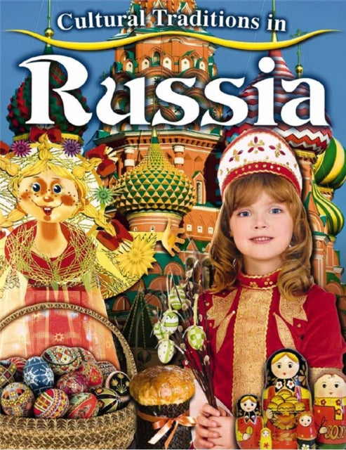 Cultural Traditions in Russia Cultural Traditions