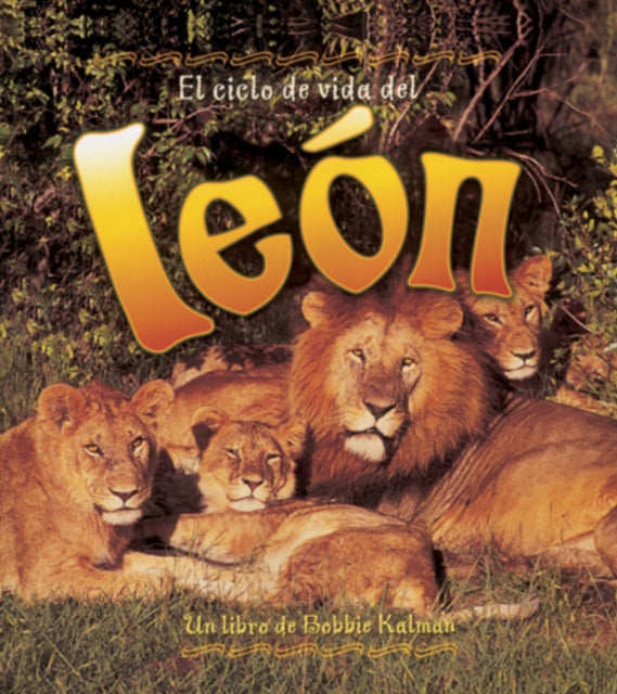 El Ciclo de Vida del Leon Ciclo De Vida S