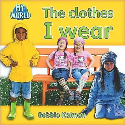 The Clothes I Wear My World Series C Clothes in