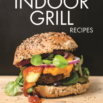 125 Best Indoor Grill Recipes