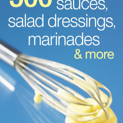500 Best Sauces Salad Dressings Marinades  More