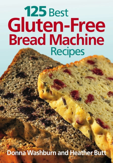 125 Best Gluten Free Bread Machine Recipes