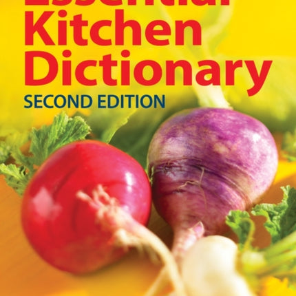 Cook's Essential Kitchen Dictionary: A Complete Culinary Resource