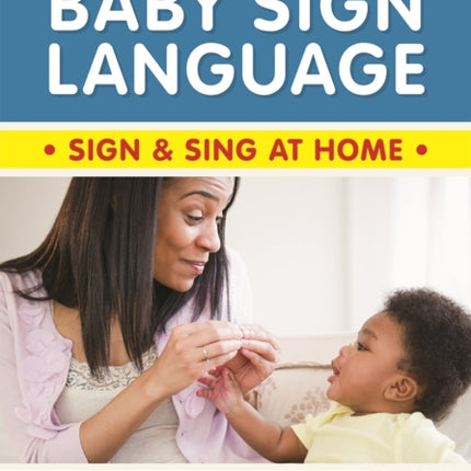 Beginner's Baby Sign Language: Sign and Sing at Home