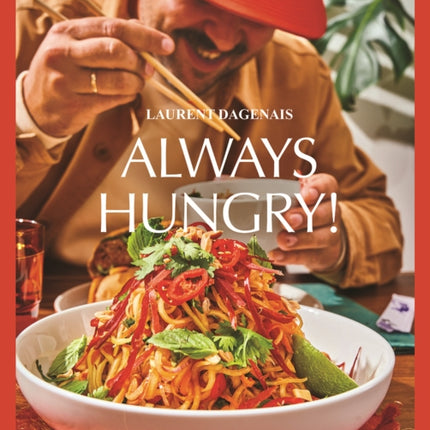 Always Hungry!: The Cookbook