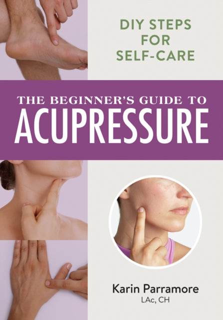 The Beginners Guide to Acupressure