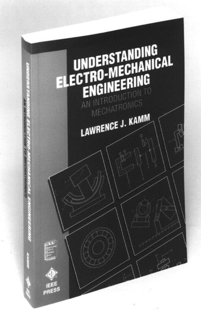 Understanding Electro-Mechanical Engineering: An Introduction to Mechatronics