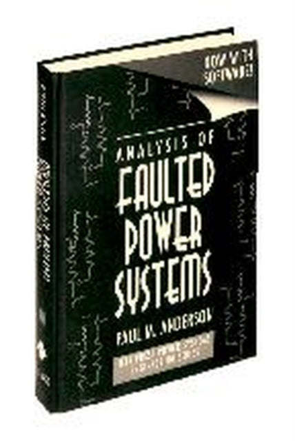 Analysis of Faulted Power Systems 11 IEEE Press Series on Power Engineering