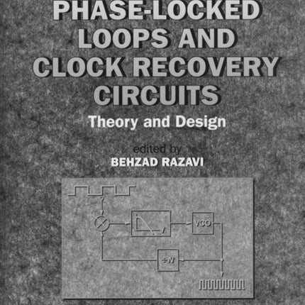 Monolithic Phase-Locked Loops and Clock Recovery Circuits: Theory and Design