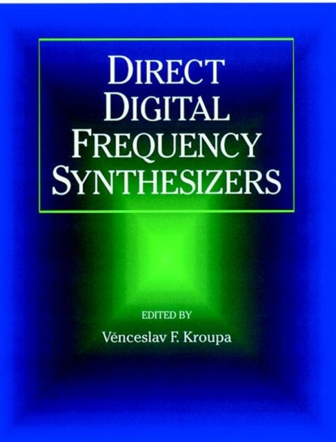 Direct Digital Frequency Synthesizers