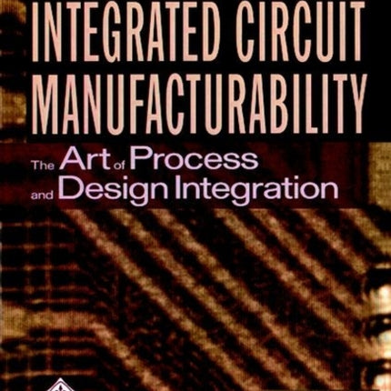 Integrated Circuit Manufacturability