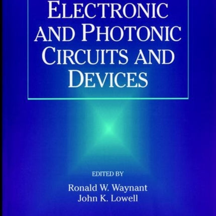 Electronic and Photonic Circuits and Devices