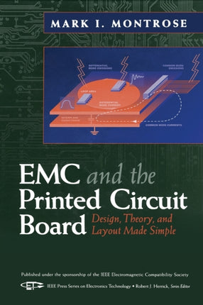 EMC and the Printed Circuit Board: Design, Theory, and Layout Made Simple