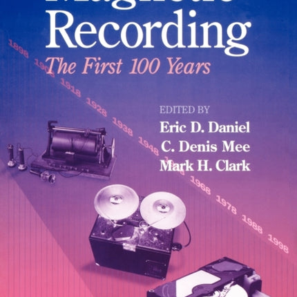 Magnetic Recording: The First 100 Years