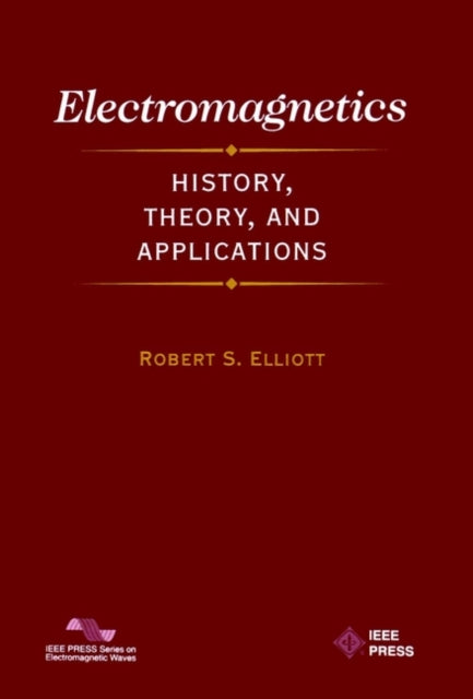 Electromagnetics: History, Theory, and Applications