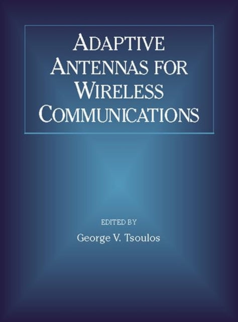 Adaptive Antennas for Wireless Communications