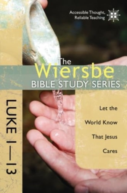 Luke 1- 13: Let the World Know That Jesus Cares