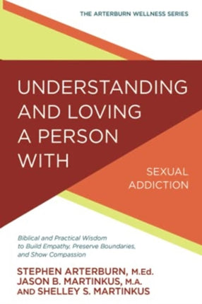 Understanding and Loving a Person with Sexual Addiction