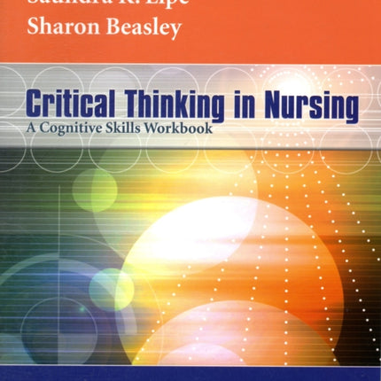 Critical Thinking in Nursing: A Cognitive Skills Workbook