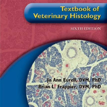 Dellmanns Textbook of Veterinary Histology with CD