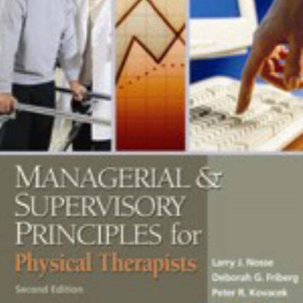 Managerial and Supervisory Principles for Physical Therapists