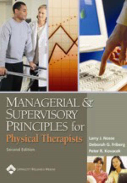 Managerial and Supervisory Principles for Physical Therapists