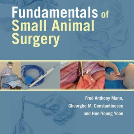 Fundamentals of Small Animal Surgery