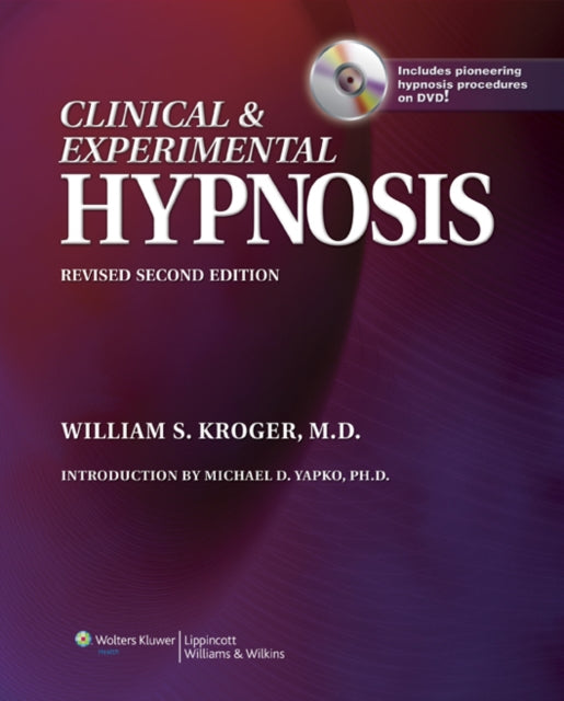 Clinical & Experimental Hypnosis: In Medicine, Dentistry, and Psychology