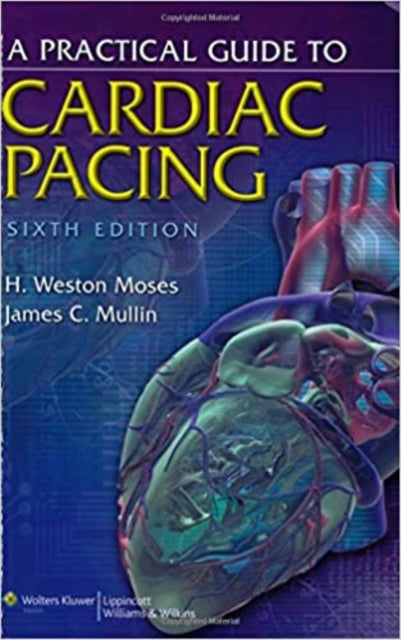 A Practical Guide to Cardiac Pacing