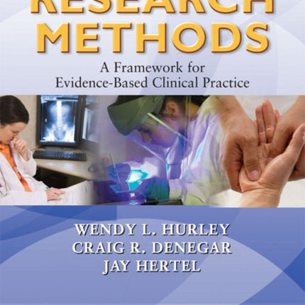 Research Methods: A Framework for Evidence-Based Clinical Practice