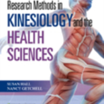 Research Methods in Kinesiology and the Health Sciences