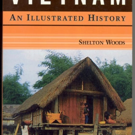 Vietnam An Illustrated History