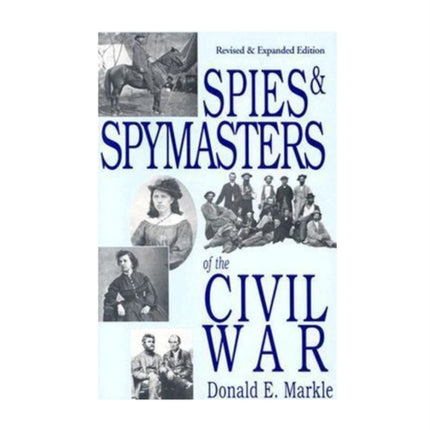 Spies and Spymasters of the Civil War