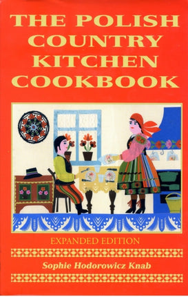 Polish Country Kitchen Cookbook Expanded